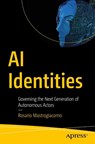 AI Identities - Rosario Mastrogiacomo - 9798868820335