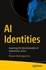 AI Identities - Rosario Mastrogiacomo - 9798868820335
