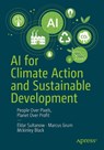 AI for Climate Action and Sustainable Development - Eldar Sultanow ; Marcus Grum ; Mckinley Black - 9798868820458