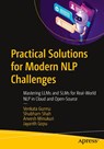 Practical Solutions for Modern NLP Challenges - Venkata Gunnu ; Shubham Shah ; Anvesh Minukuri ; Jayanth Gopu - 9798868820557