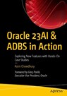Oracle 23AI & ADBS in Action - Asim Chowdhury - 9798868820670
