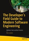 The Developer's Field Guide to Modern Software Engineering - Nico Loubser - 9798868821561
