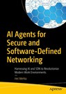 AI Agents for Secure and Software-Defined Networking - Het Mehta - 9798868823572