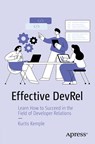 Effective DevRel - Kurtis Kemple - 9798868823725
