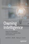 Owning Intelligence - Jennifer C. Wolfe ; Nancy E. Cronin - 9798868823879