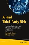 AI and Third-Party Risk - Gregory C. Rasner ; Maria C. Rasner - 9798868824647