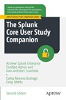 The Splunk Core User Study Companion - Carlos Moreno Buitrago ; Deep Mehta - 9798868825002
