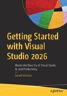 Getting Started with Visual Studio 2026 - Gerald Versluis - 9798868826900