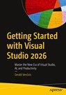 Getting Started with Visual Studio 2026 - Gerald Versluis - 9798868826900
