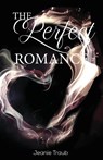 The Perfect Romance - Jeanie Traub - 9798868901577