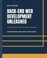 Back-End Development Unleashed - Kiet Huynh - 9798868904127