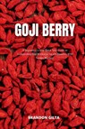 Goji Berry - Brandon Gilta - 9798868906237
