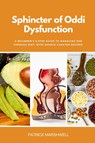 Sphincter of Oddi Dysfunction - Patrick Marshwell - 9798868908354
