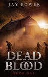 Dead Blood - Jay Bower - 9798868912573