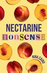Nectarine Nonsense - Nina A Cairo - 9798868921605