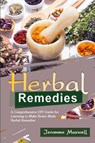 Herbal Remedies - Jeromme Maxwell - 9798868932489