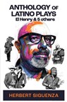 Anthology of Latino Plays - Herbert Siguenza - 9798868976063