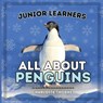 Junior Learners, All About Penguins - Charlotte Thorne - 9798868990953