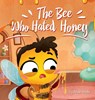 The Bee Who Hated Honey - Adisan Books - 9798868997204