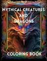 Mythical Creatures and Dragons - A. Hazra - 9798869008084