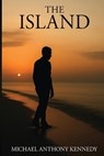 THE ISLAND - Michael Anthony Kennedy - 9798869010667