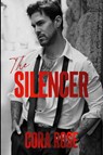 The Silencer - Cora Rose - 9798869012821