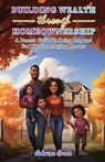 Building Wealth Through Homeownership - Sabrina Green - 9798869015723