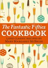 The Fantastic Fifties Cookbook - Mary Margaret McBride - 9798869031624