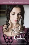 A Season in London - Elizabeth Johns ; Heather B. Moore ; Rebecca Connolly - 9798869050472