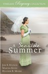 A Seaside Summer - Josi S. Kilpack ; Martha Keyes ; Heather B. Moore - 9798869057570