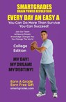 EVERY DAY AN EASY A Study Skills (College Edition Paperback) SMARTGRADES BRAIN POWER REVOLUTION - Photon Superhero Of Education ; Sharon Rose Sugar - 9798869075659