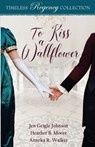 To Kiss a Wallflower - Jen Geigle Johnson - 9798869078889