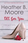 All for You - Heather B. Moore - 9798869081032