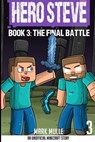 Hero Steve Book 3 - Mark Mulle - 9798869089649