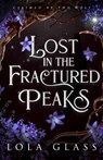 Lost in the Fractured Peaks - Lola Glass - 9798869103840
