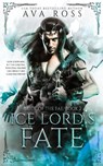 Ice Lord's Fate - Ava Ross - 9798869104564