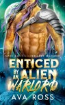 Enticed by an Alien Warlord - Ava Ross - 9798869107107