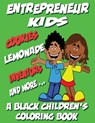 Entrepreneur Kids - A Black Children's Coloring Book - Black Children's Coloring Books ; Kyle Davis - 9798869108579