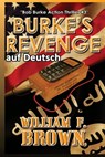 Burkes Revenge, auf Deutsch: Bob Burke Action Thriller #3 - William F. Brown - 9798869115256
