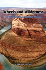 Wheels and Wilderness - Mark Thompson - 9798869121707