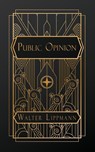 Lippmann, W: Public Opinion - Walter Lippmann - 9798869134097