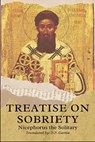Treatise on Sobriety - Nicephorus the Solitary - 9798869138439