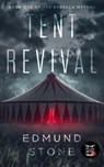Tent Revival - Edmund Stone - 9798869139764