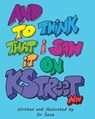 And to Think That I Saw it on K Street NW - Susie - 9798869151285