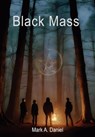 Daniel, M: Black Mass - Mark A. Daniel - 9798869158086