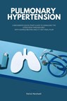 Pulmonary Hypertension - Patrick Marshwell - 9798869160881
