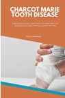 Charcot Marie Tooth Disease - Patrick Marshwell - 9798869161185