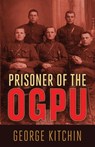 Prisoner of the OGPU - George Kitchin - 9798869164698