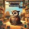 The Telltale of Ollie the Owl's Nighttime Nook - Wise Whimsy - 9798869169105