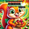 The Telltale of Sammy the Squirrel's Nutty Investments - Wise Whimsy - 9798869170170